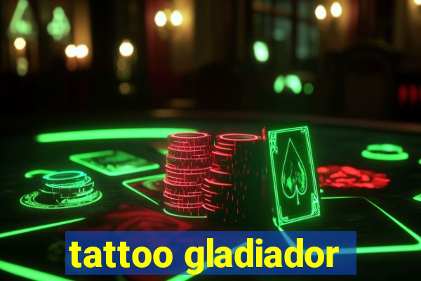 tattoo gladiador